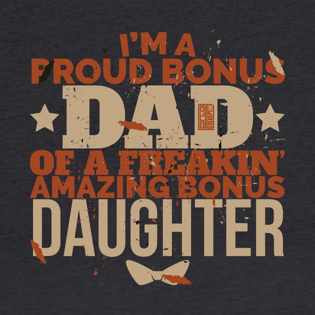 VINTAGE FUNNY PROUD BONUS DAD DAUGHTER FATHER'S DAY by porcodiseno